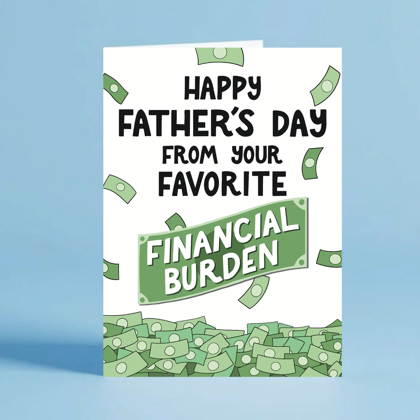 Funny Father's Day Card for Dad - Financial Burden