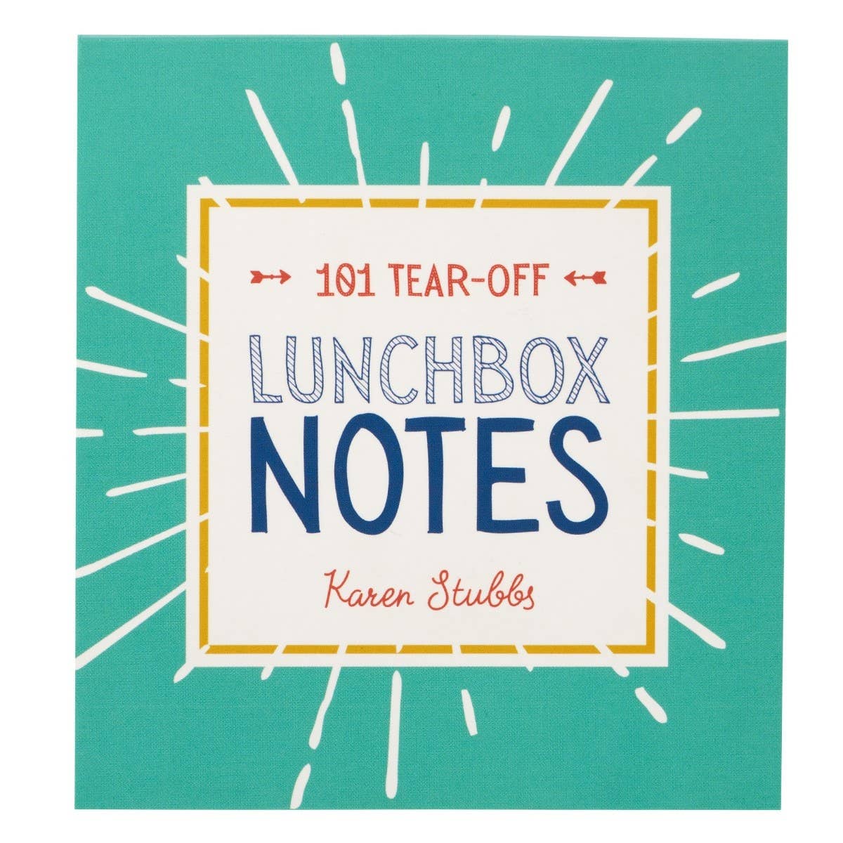 Book cover of '101 Tear-Off Lunchbox Notes' by Karen Stubbs with a teal background and white text.