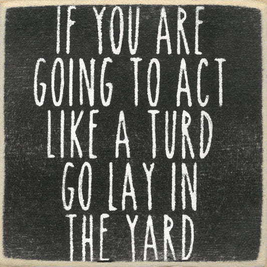 4X4-216 Act Like A Turd