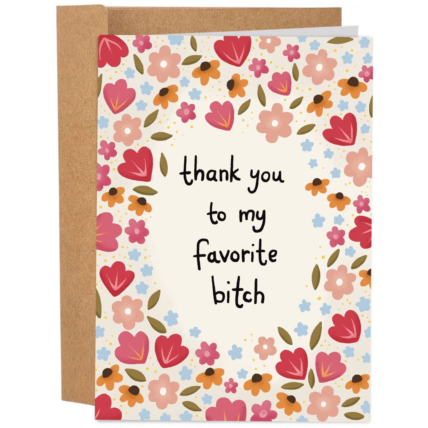 Thank You To My Favorite Bitch | Floral, Appreciation Card