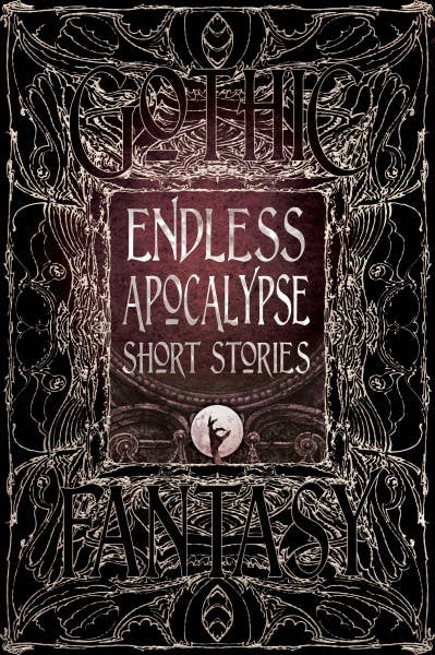 Endless Apocalypse Short Stories (Gothic Fantasy)