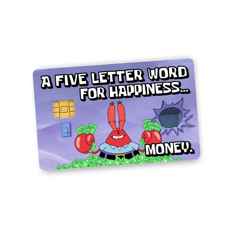 A Five Letter Word For Happiness Krab Boss Credit Card Skin (Decal)