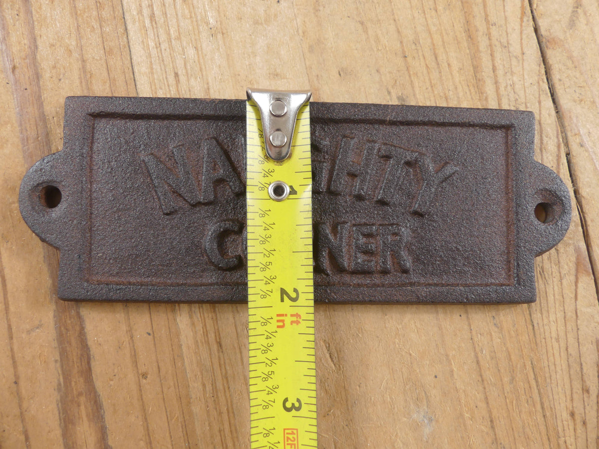 CAST IRON "NAUGHTY CORNER" SIGN