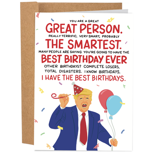 Funny Birthday Card – I Have The Best Birthdays Trump