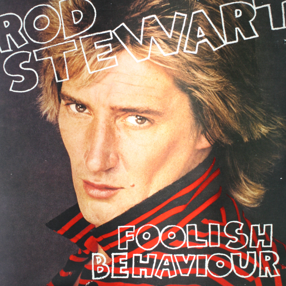 12" Vinyl LP Record - Rod Stewart Foolish Behaviour Pop Rock