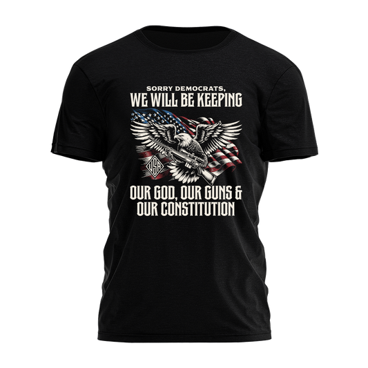 Sorry Democrats - We Will Be Keeping Tee - 3446