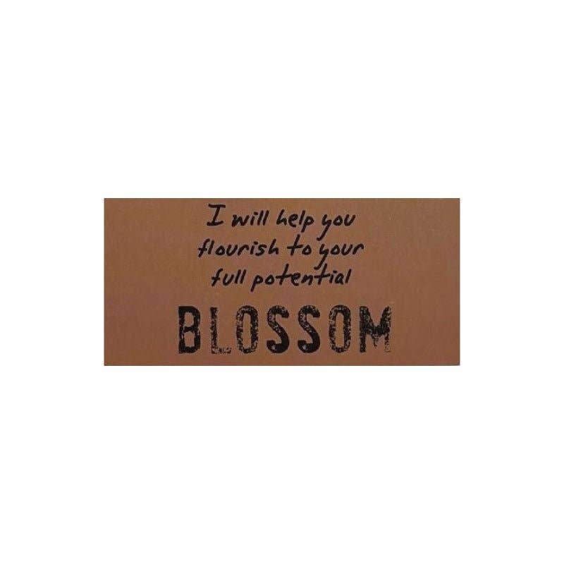 Brown card with motivational message 'I will help you flourish to your full potential BLOSSOM' on a white background