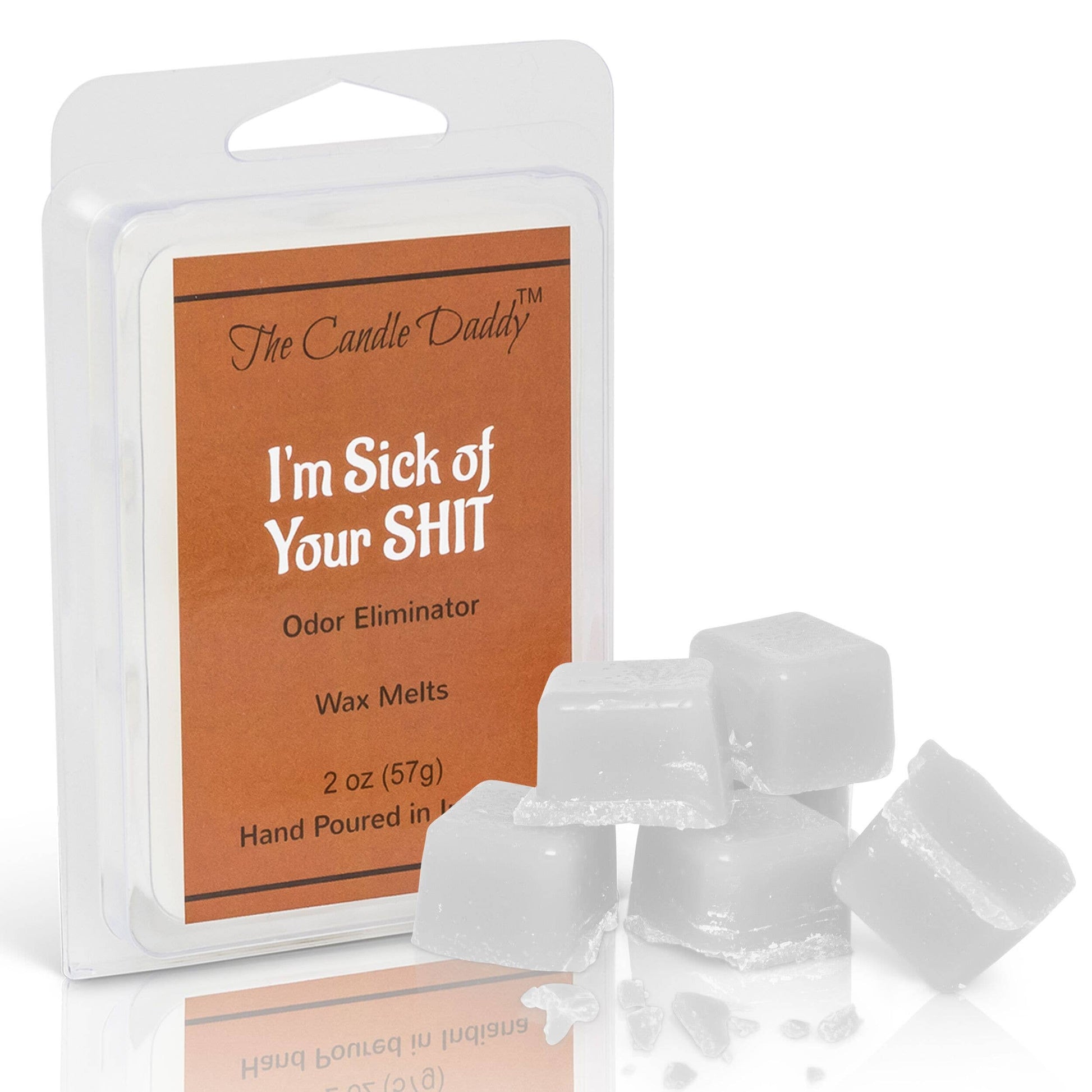Wax melts packaging with text 'I'm Sick of Your SHIT' and 'The Candle Daddy' branding.