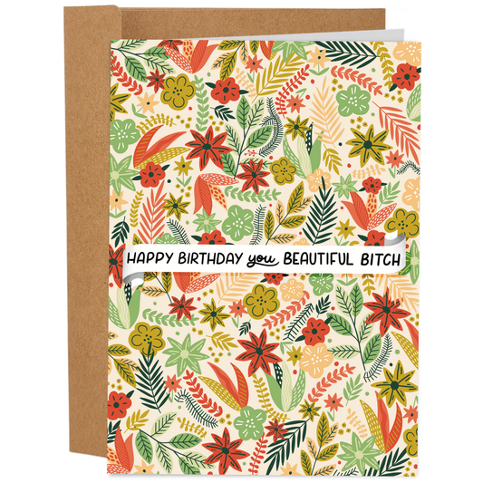 Greeting card with colorful floral and animal pattern and text 'Happy Birthday you BEAUTIFUL BITCH'.
