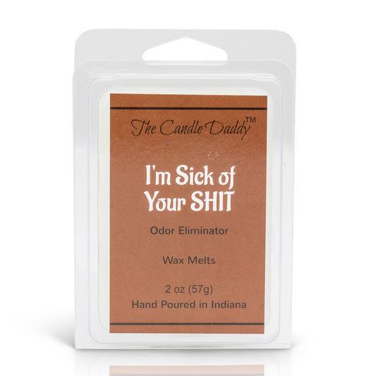 Wax melt package with text 'I'm Sick of Your SHIT' on a white background