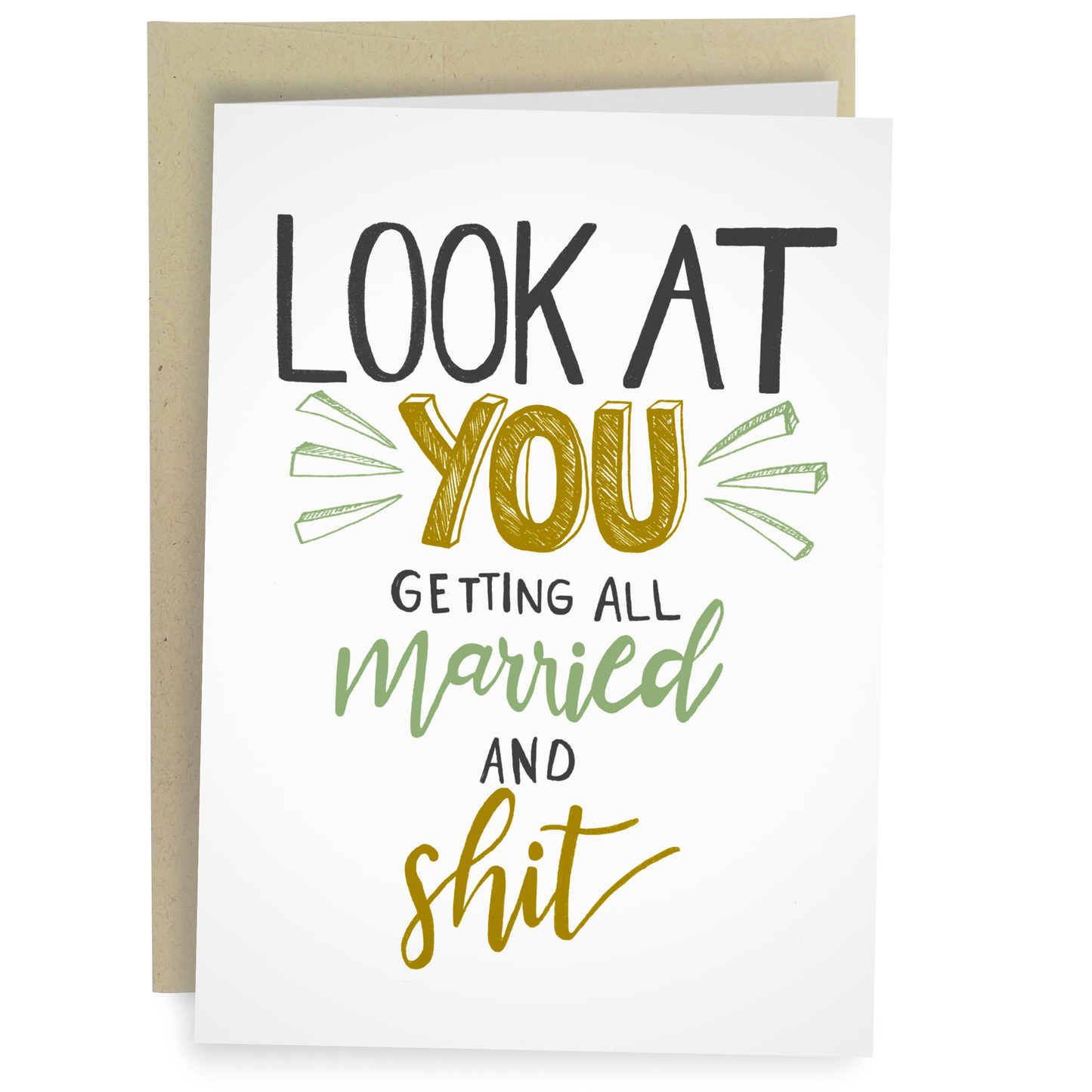 Card with humorous text 'Look at you getting all married and shit' on a white background