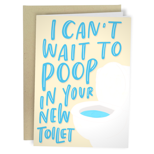 Card with blue text 'I can't wait to poop in your new toilet' on a beige background