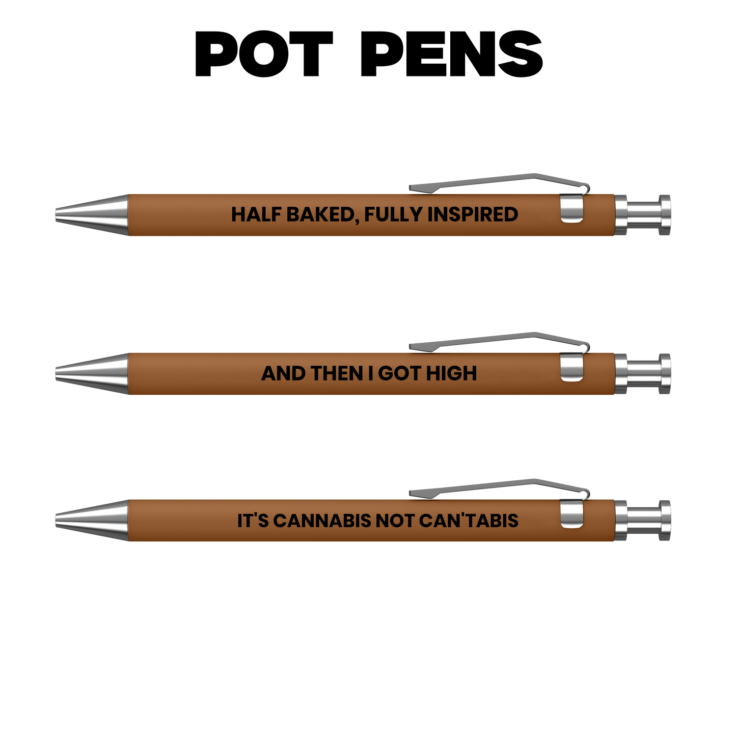 Three pens with humorous text on a white background