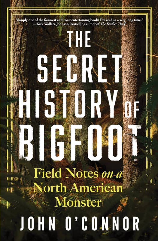 Book cover of 'The Secret History of Bigfoot' with a forest design.