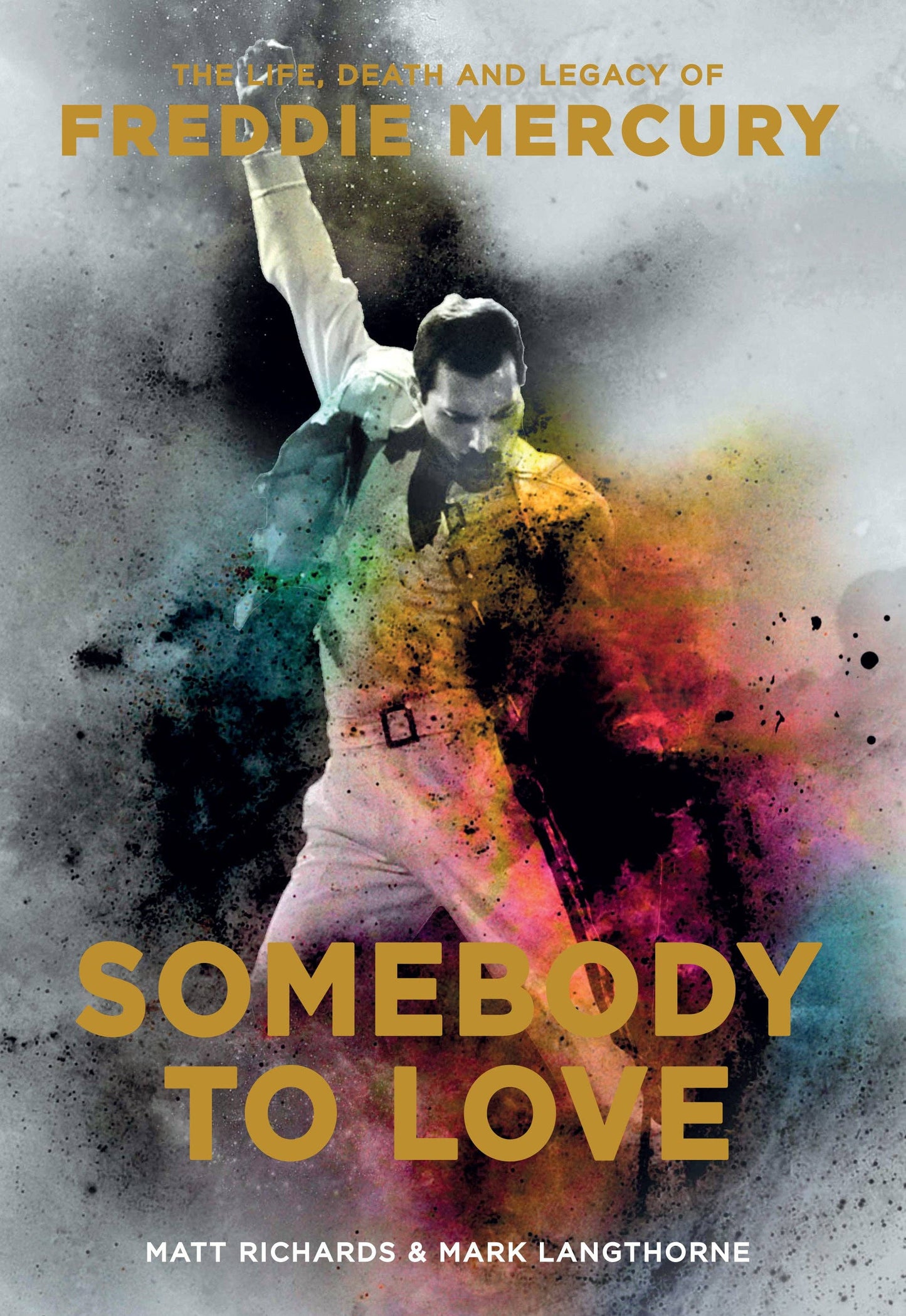 Book cover of 'Somebody to Love: The Life, Death and Legacy of Freddie Mercury' with a stylized image of Freddie Mercury.