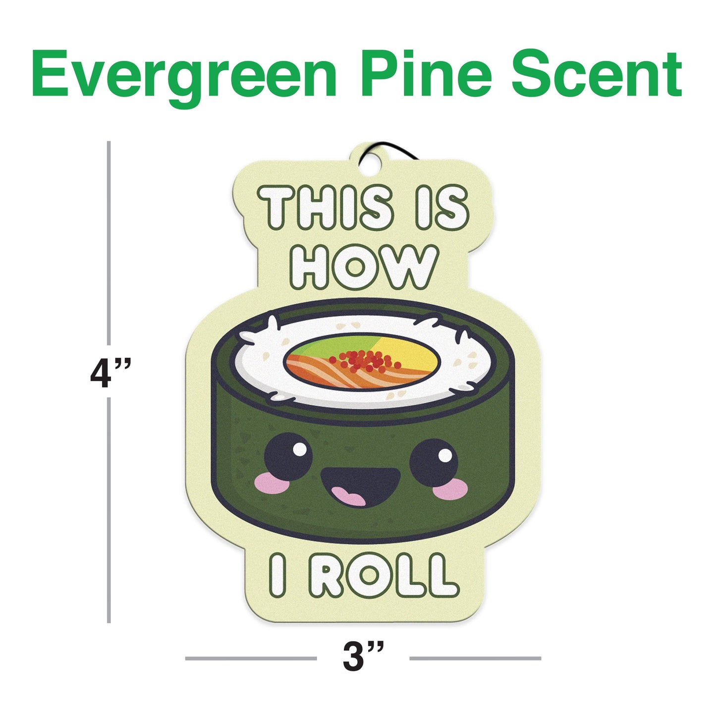 Car air freshener shaped like a sushi roll with text 'This is how I roll' and dimensions on a white background.