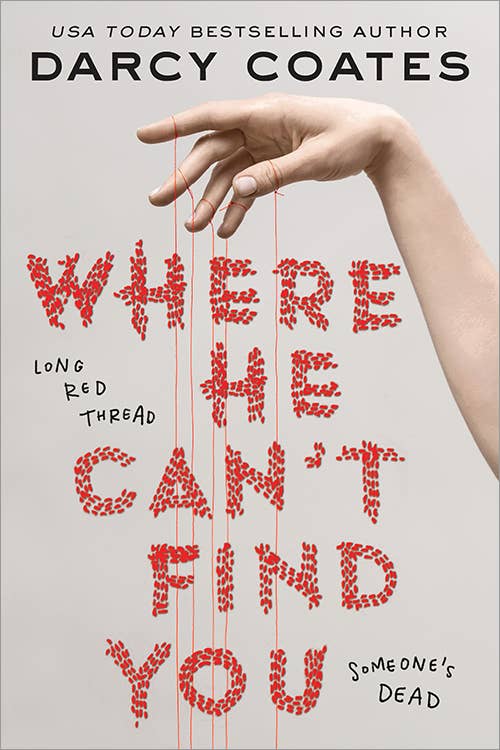 Book cover of 'Where He Can't Find You' by Darcy Coates with a hand holding red thread.