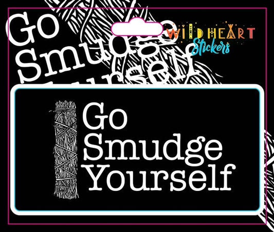 Go Smudge Yourself Window Sticker