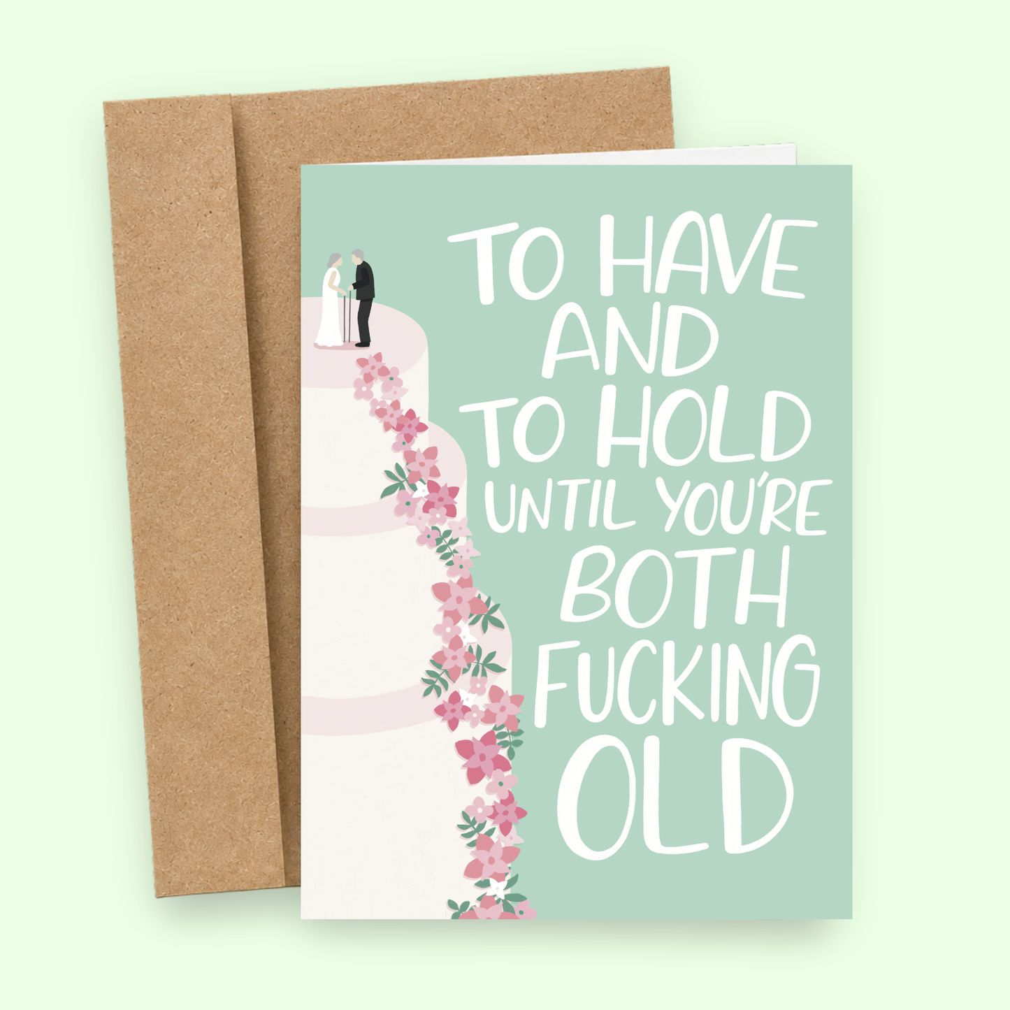 Sarcastic Wedding Card - Until You’re Both Fucking Old