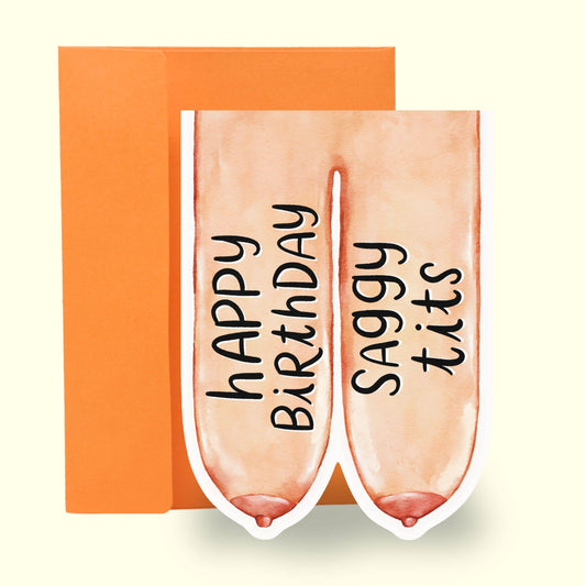 Saggy Tits | Funny Die Cut Birthday Card