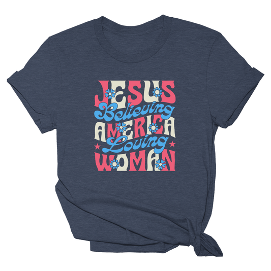 Jesus Believing America Loving Woman - Hippie Tee - 2558