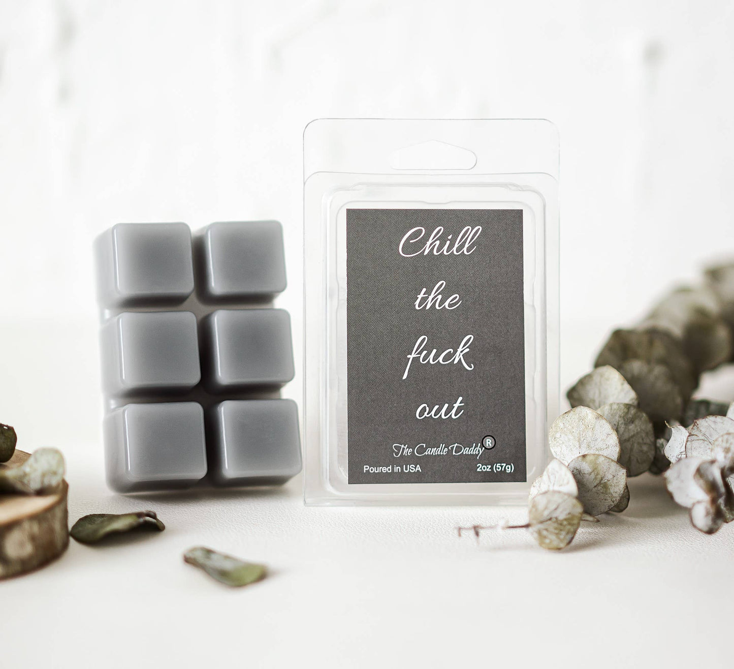 Chill the Fuck Out - Eucalyptus Mint Scented Melt- Maximum